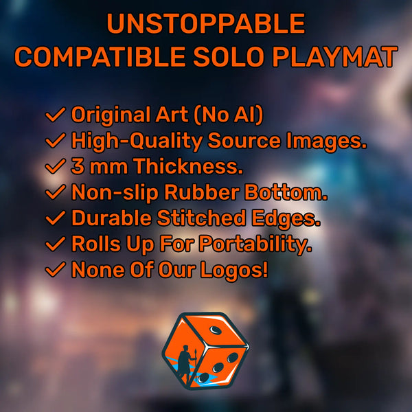 Unstoppable solo playmat, 28" x 24" (700 x 600 mm), compatible themed tabletop game accessory, No AI Art, Original Artwork